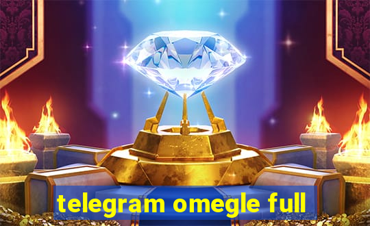 telegram omegle full